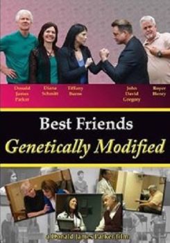 Best Friends Genetically Modified