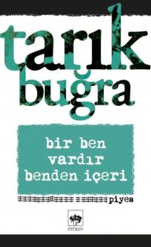 Bir Ben Vardır Benden İçeri - Piyes