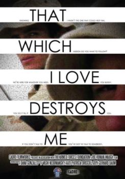 That Which I Love Destroys Me