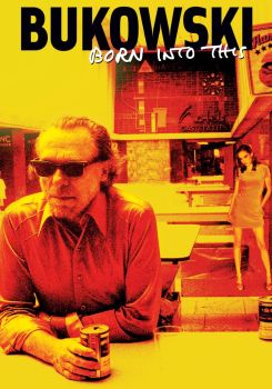 Bukowski: Born Into This