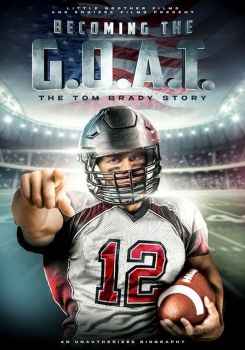 Becoming the G.O.A.T.: The Tom Brady Story