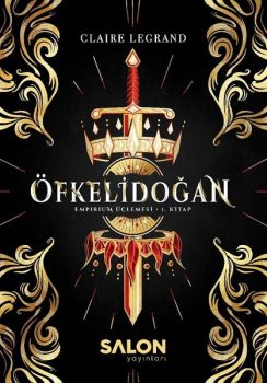 Öfkelidoğan-Empirium Üçlemesi 1.Kitap