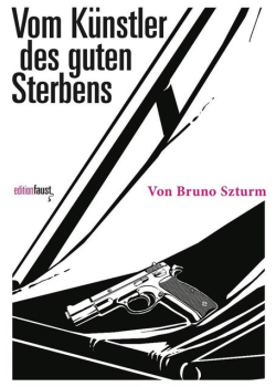 Vom Künstler des guten Sterbens: Roman