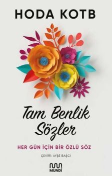 Tam Benlik Sözler: Her Gün İçin Bir Özlü Söz