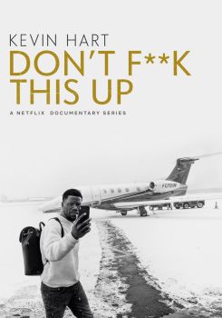 Kevin Hart: Don't F**k This Up