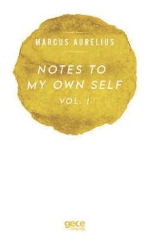 Notes to My Own Self - Vol 1