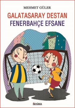 Galatasaray Destan - Fenerbahçe Efsane