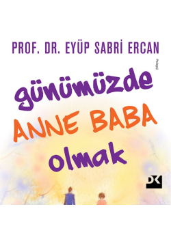 Günümüzde Anne Baba Olmak