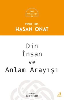 Din İnsan ve Anlam Arayışı - Onat Kitaplığı 6