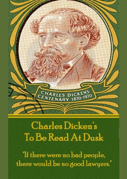 To Be Read At Dusk: "If there were no bad people, there would be no good lawyers."