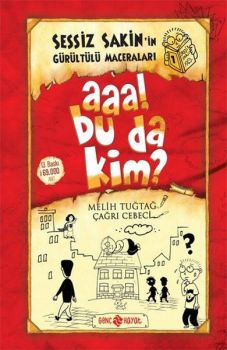 Sessiz Sakin'in Gürültülü Maceraları 1 - Aaa Bu da Kim?