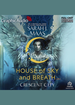 House of Sky and Breath (1 of 2) [Dramatized Adaptation]: Crescent City 2