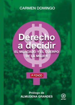 Derecho a decidir: El mercado y el cuerpo de la mujer