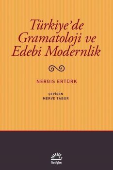 Türkiye'de Gramatoloji ve Edebi Modernlik