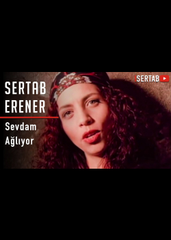 Sertab Erener - Sevdam Ağlıyor