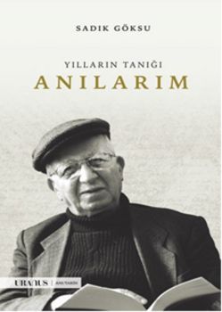 Yılların Tanığı - Anılarım
