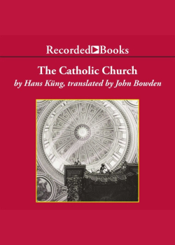 The Catholic Church: A Short History