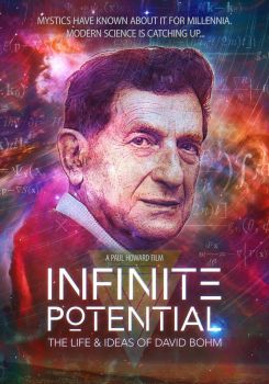 Infinite Potential: The Life & Ideas of David Bohm