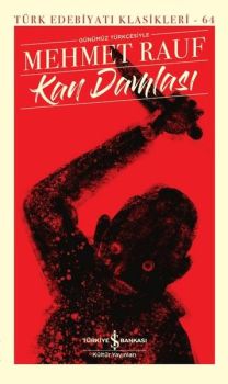 Kan Damlası - Günümüz Türkçesiyle Türk Edebiyatı Klasikleri 64
