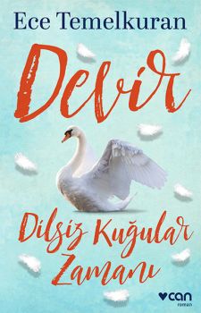 Devir-Dilsiz Kuğular Zamanı