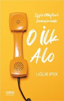O İlk Alo - Eşsiz Müşteri Deneyiminde