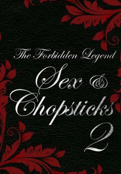 The Forbidden Legend: Sex & Chopsticks 2