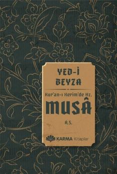 Yed-i Beyza Kur'an-ı Kerim'de Hz. Musa