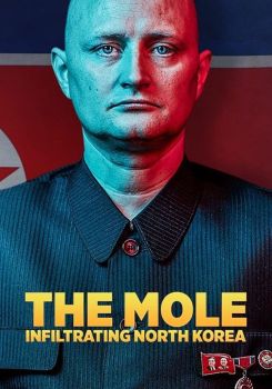 The Mole: Undercover in North Korea