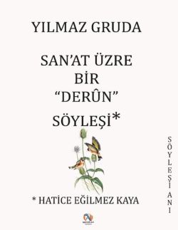 Sanat Üzre Bir ''Derun'' Söyleşi