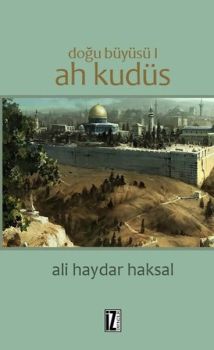 Doğu Büyüsü-Ah Kudüs