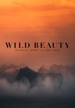 Wild Beauty: Mustang Spirit of the West