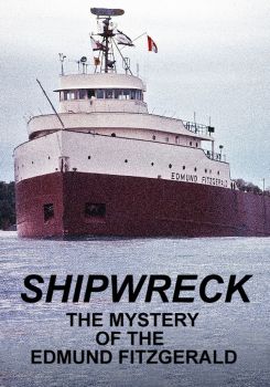 Shipwreck: The Mystery of the Edmund Fitzgerald