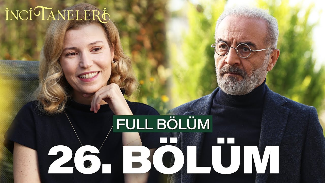 İnci Taneleri 26.Bölüm