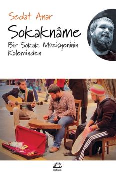 Sokakname-Bir Sokak Müzisyeninin Kaleminden