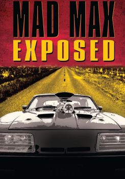 Mad Max Exposed