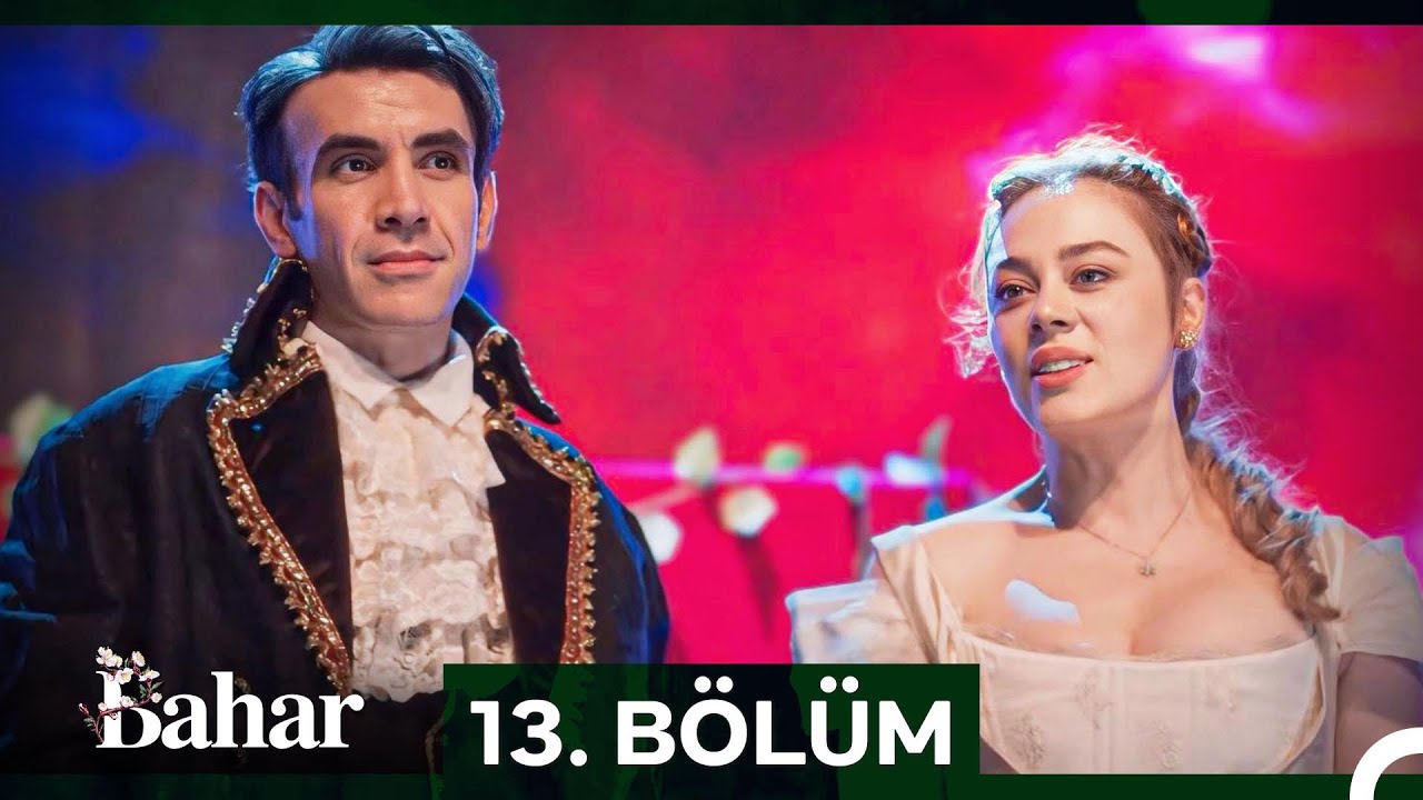 Bahar 13.Bölüm