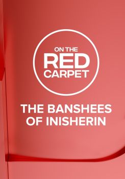 On the Red Carpet Presents: The Banshees of Inisherin