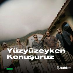 Yüzyüzeyken Konuşuruz Konseri