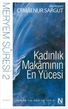 Kadınlık Makamının En Yücesi - Meryem Suresi 2