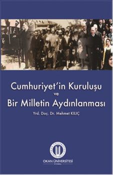 Cumhuriyet'in Kuruluşu ve Bir Milletin Aydınlanması