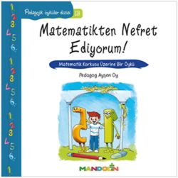 Matematikten Nefret Ediyoruım!-Pedagojik Öyküler Dizisi 18