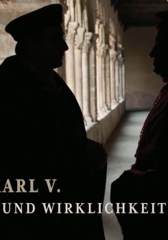 Kaiser Karl V. - Wunsch und Wirklichkeit