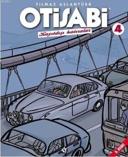Otisabi 4-Kayıtdışı Hatıralar
