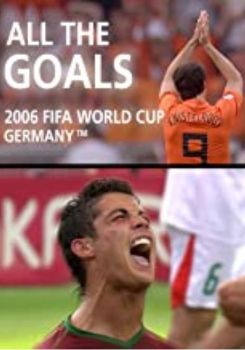 All the Goals of 2006 FIFA World Cup Germany