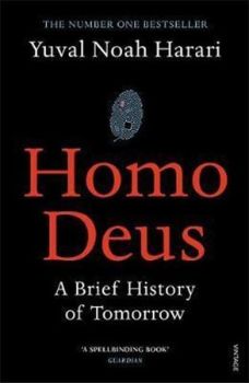 Homo Deus: A Brief History of Tomorrow