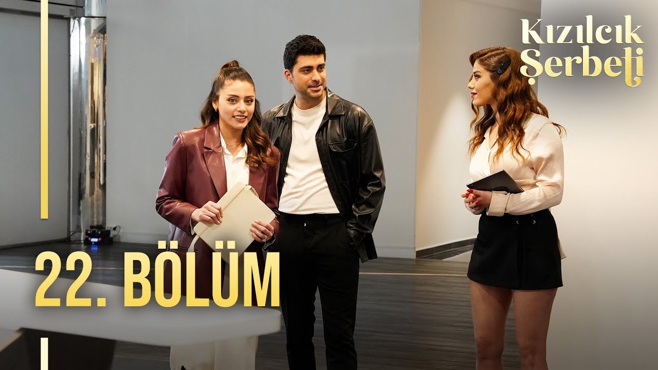 Kızılcık Şerbeti 22.Bölüm
