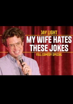 Jay Light: My Wife Hates These Jokes