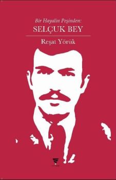 Selçuk Bey - Bir Hayalin Peşinden