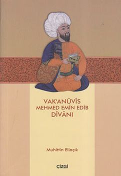 Vak'anüvis Mehmed Emin Edib Divanı