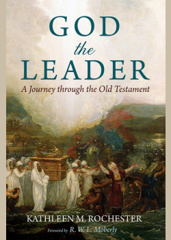 God the Leader: A Journey through the Old Testament